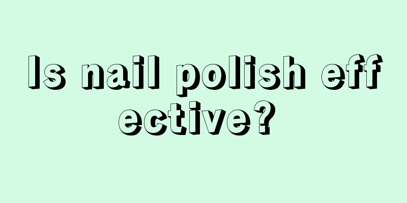 Is nail polish effective? 