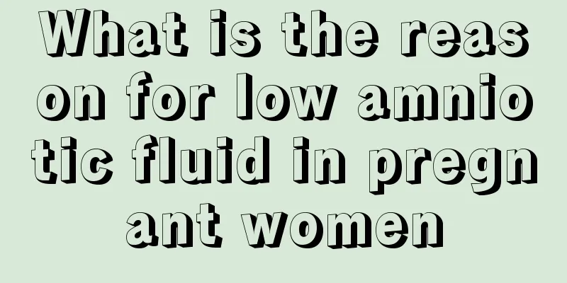 What is the reason for low amniotic fluid in pregnant women