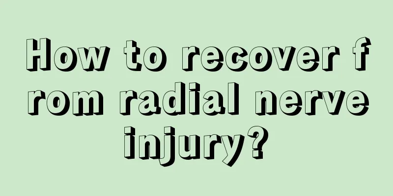 How to recover from radial nerve injury? 
