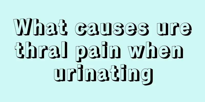 What causes urethral pain when urinating
