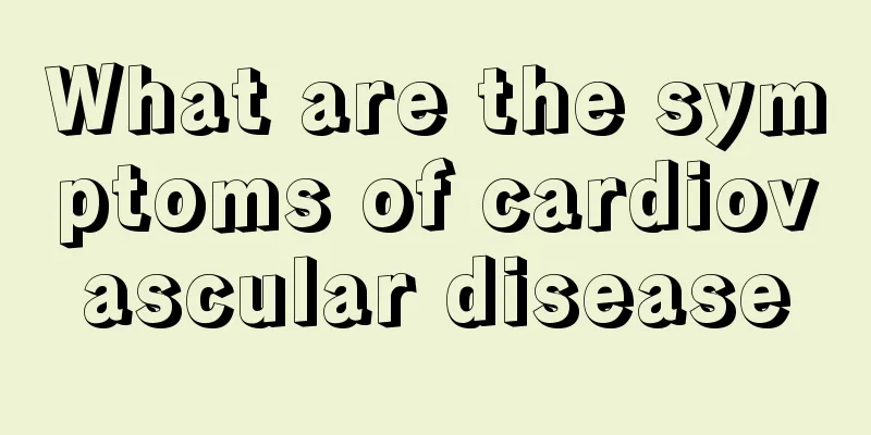 What are the symptoms of cardiovascular disease