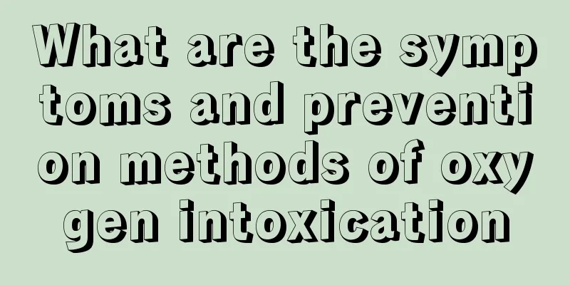 What are the symptoms and prevention methods of oxygen intoxication