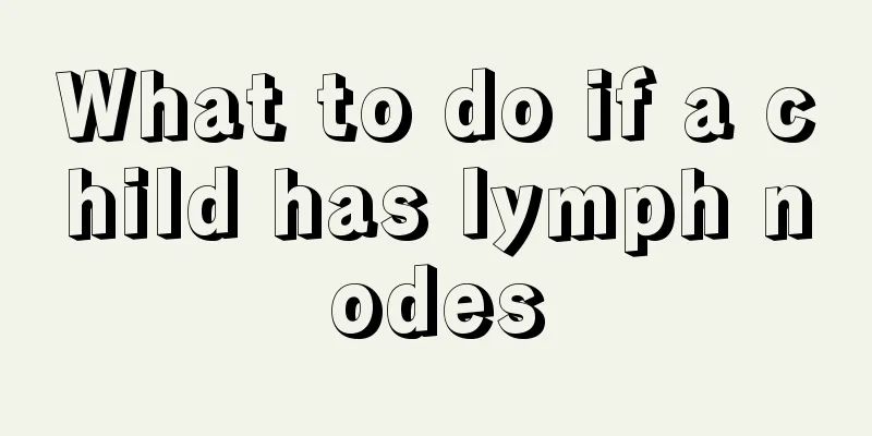 What to do if a child has lymph nodes