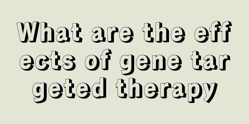What are the effects of gene targeted therapy