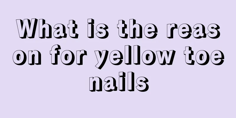 What is the reason for yellow toenails