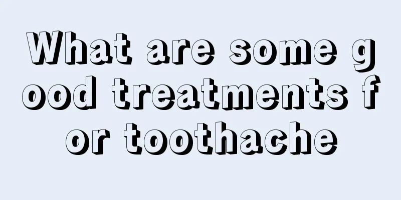 What are some good treatments for toothache