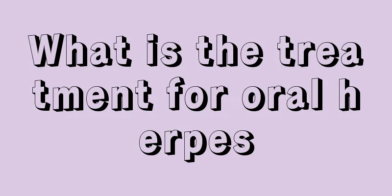 What is the treatment for oral herpes