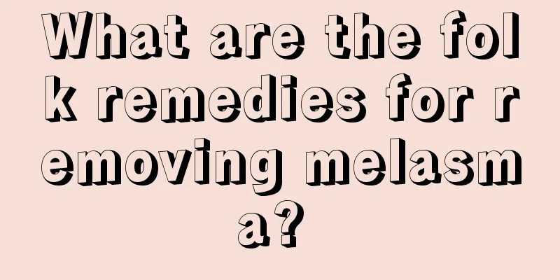 What are the folk remedies for removing melasma? 