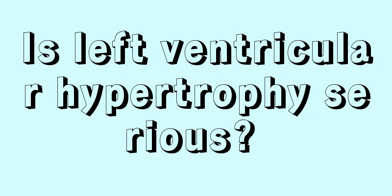 Is left ventricular hypertrophy serious? 