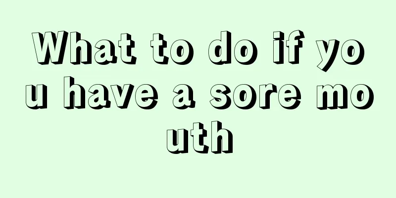 What to do if you have a sore mouth
