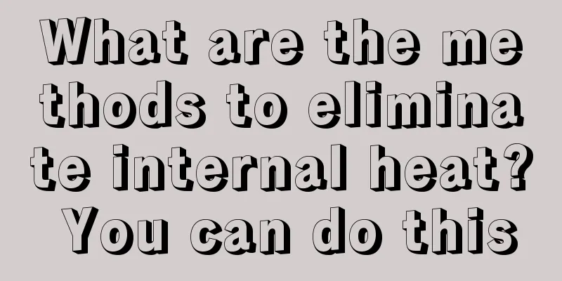 What are the methods to eliminate internal heat? You can do this