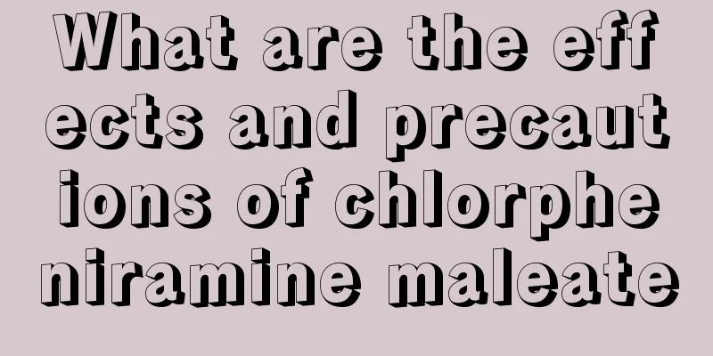 What are the effects and precautions of chlorpheniramine maleate