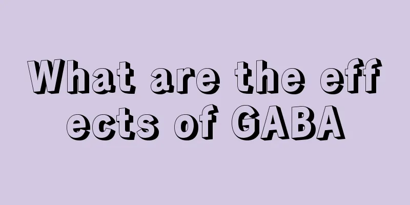 What are the effects of GABA