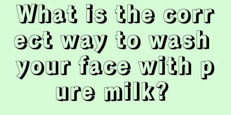 What is the correct way to wash your face with pure milk? 