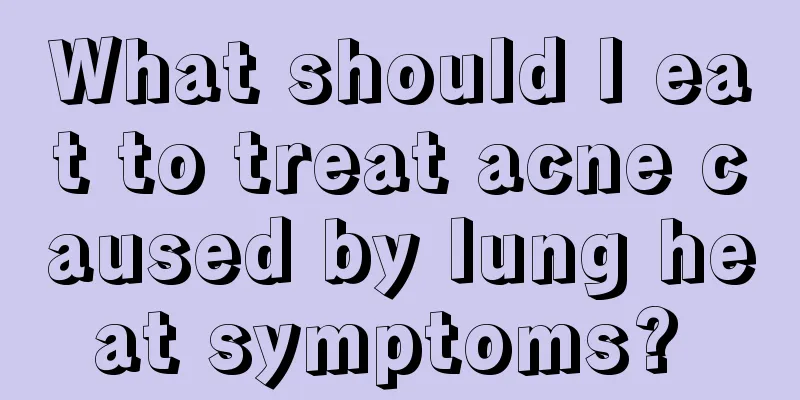 What should I eat to treat acne caused by lung heat symptoms? 