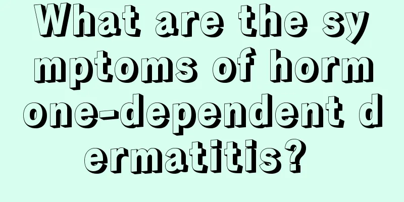 What are the symptoms of hormone-dependent dermatitis? 