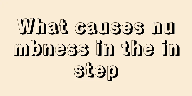 What causes numbness in the instep