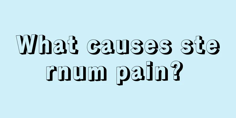 What causes sternum pain? 