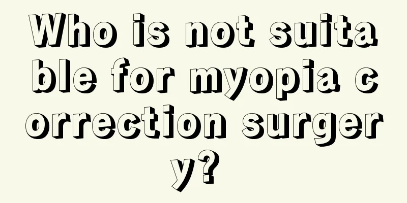 Who is not suitable for myopia correction surgery? 