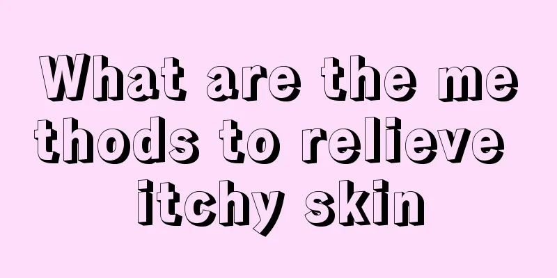 What are the methods to relieve itchy skin