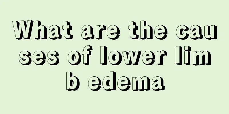 What are the causes of lower limb edema