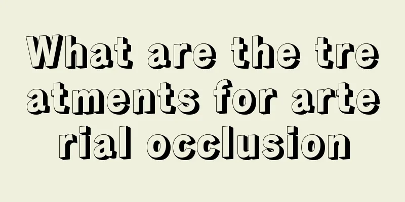 What are the treatments for arterial occlusion