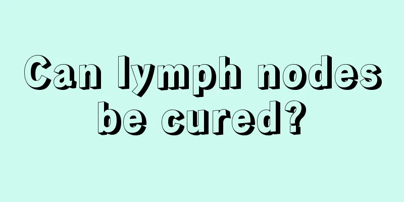 Can lymph nodes be cured? 