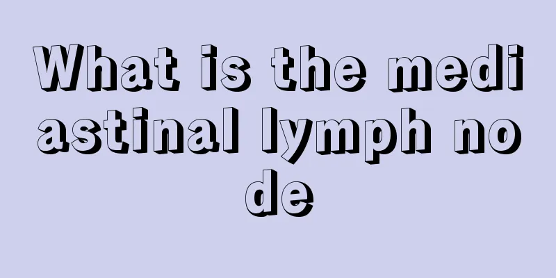 What is the mediastinal lymph node