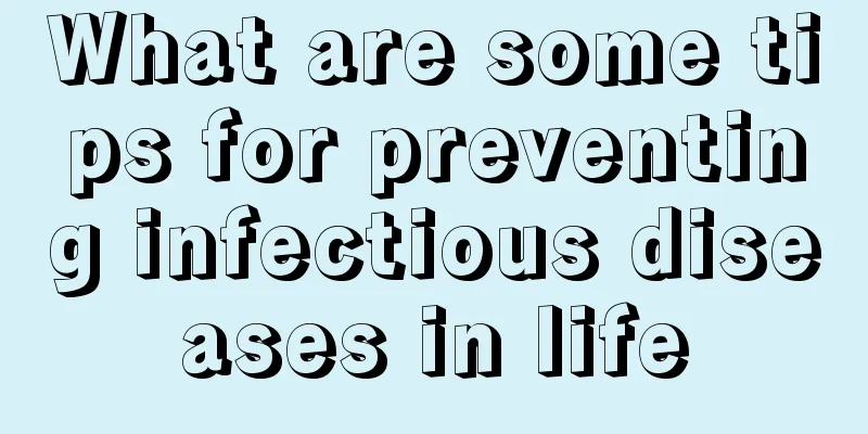 What are some tips for preventing infectious diseases in life