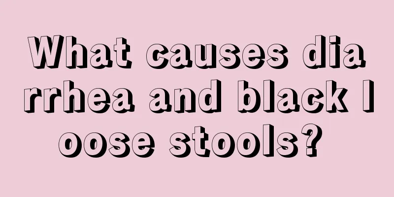 What causes diarrhea and black loose stools? 