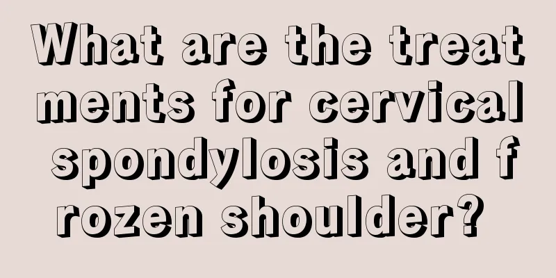 What are the treatments for cervical spondylosis and frozen shoulder? 