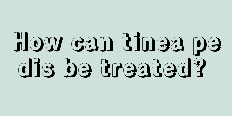 How can tinea pedis be treated? 