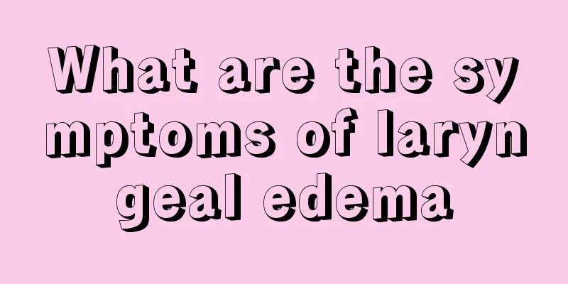 What are the symptoms of laryngeal edema