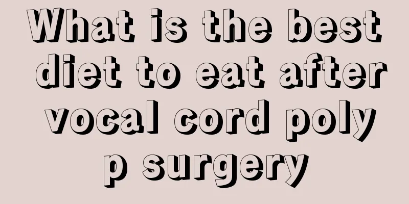 What is the best diet to eat after vocal cord polyp surgery