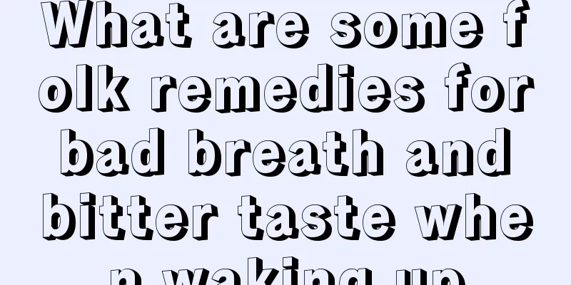 What are some folk remedies for bad breath and bitter taste when waking up