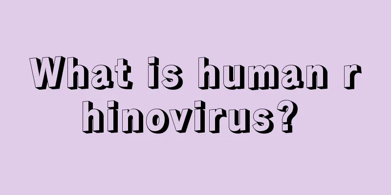 What is human rhinovirus? 