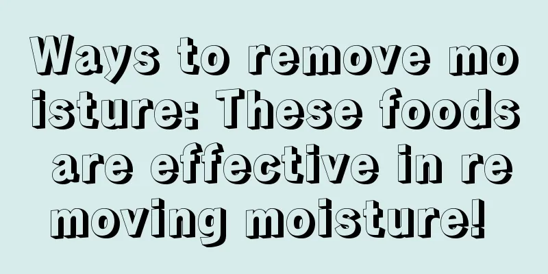 Ways to remove moisture: These foods are effective in removing moisture! 