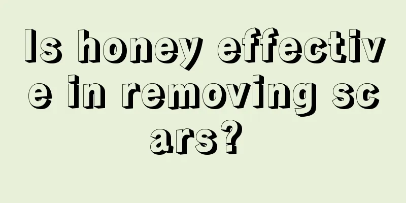 Is honey effective in removing scars? 