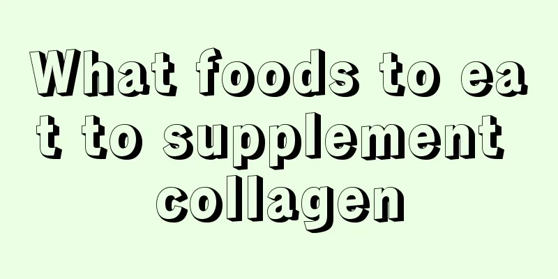 What foods to eat to supplement collagen