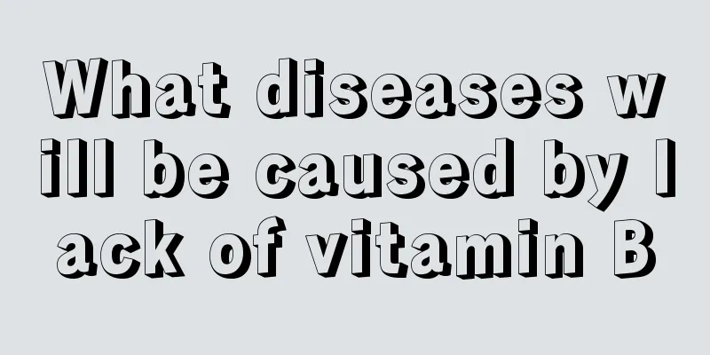 What diseases will be caused by lack of vitamin B