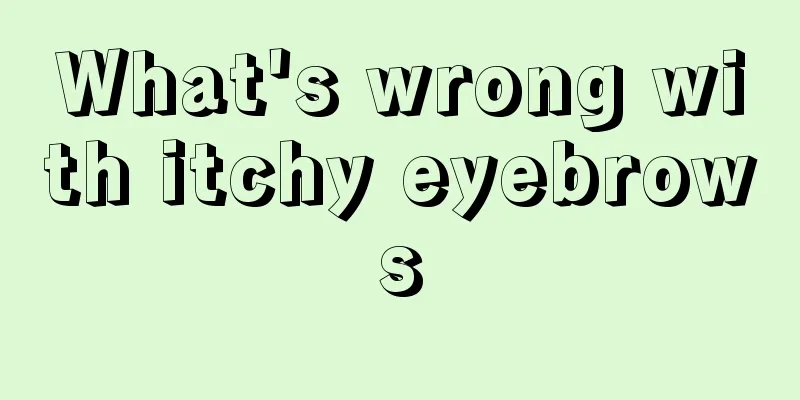 What's wrong with itchy eyebrows