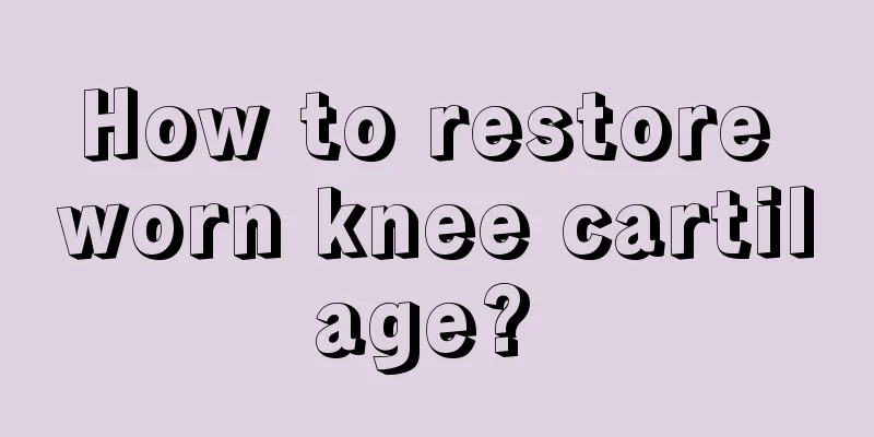 How to restore worn knee cartilage? 