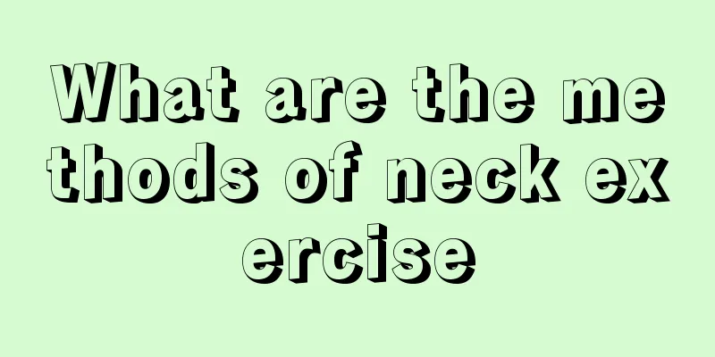 What are the methods of neck exercise