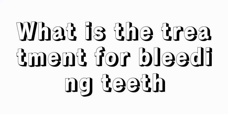 What is the treatment for bleeding teeth
