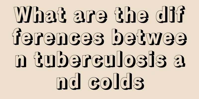 What are the differences between tuberculosis and colds