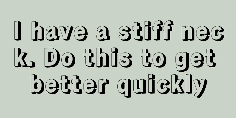 I have a stiff neck. Do this to get better quickly