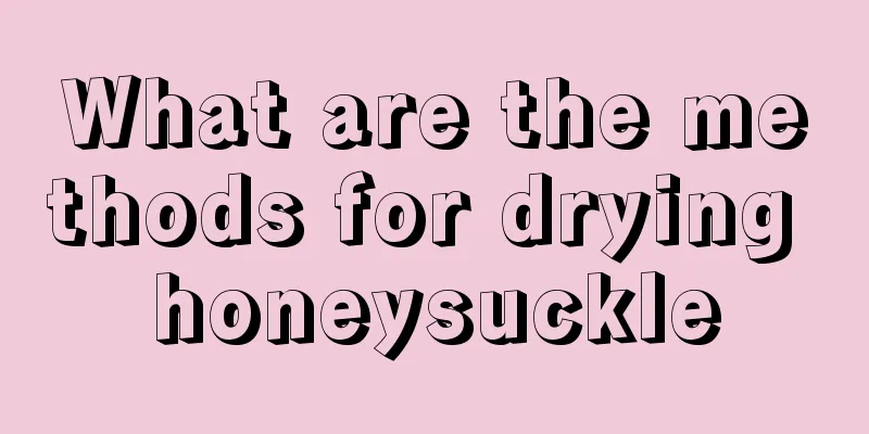 What are the methods for drying honeysuckle