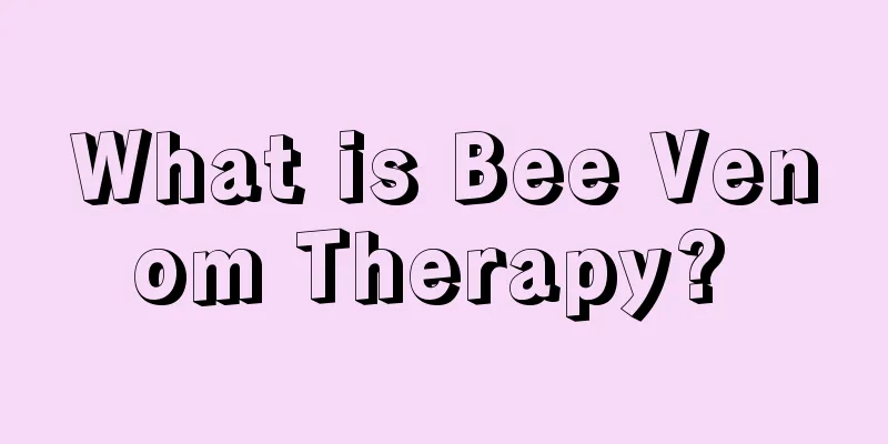 What is Bee Venom Therapy? 
