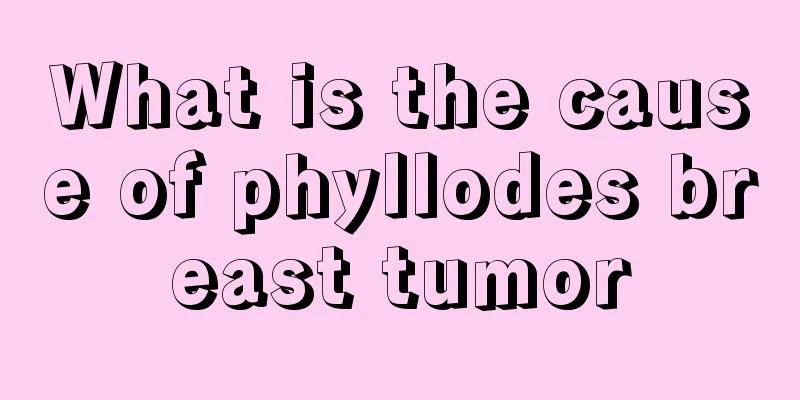 What is the cause of phyllodes breast tumor