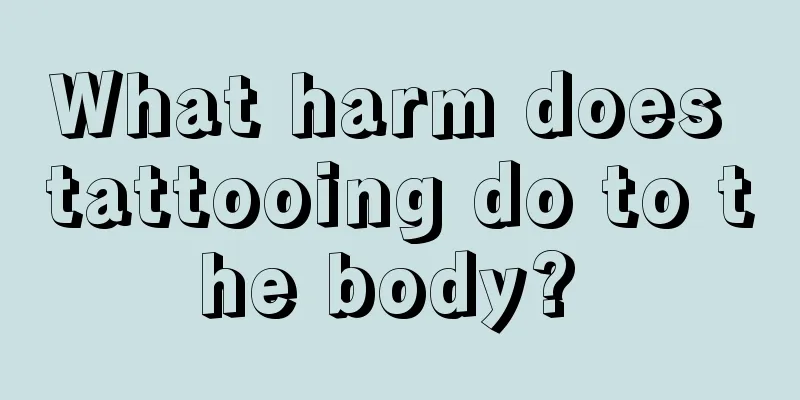 What harm does tattooing do to the body? 